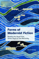 Forms of Modernist Fiction : Reading the Novel from James Joyce to Tom McCarthy-9781399512466