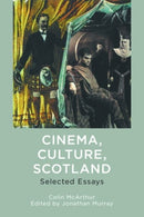 Cinema, Culture, Scotland : Selected Essays-9781399512862