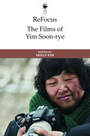 ReFocus: The Films of Yim Soon-rye-9781399513067