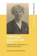 Chrystal Macmillan, 1872-1937 : Campaigner for Equality, Justice and Peace-9781399514538