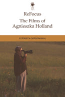 ReFocus: The Films of Agnieszka Holland-9781399514675