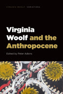 Virginia Woolf and the Anthropocene-9781399516693