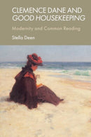 Clemence Dane and Good Housekeeping : Modernity and Common Reading-9781399516907