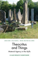 Theocritus and Things : Material Agency in the Idylls-9781399517508