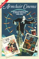 Armchair Cinema : A History of Feature Films on British Television, 1929-1981-9781399520133
