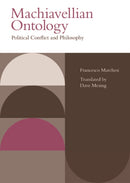 Machiavellian Ontology : Political Conflict and Philosophy-9781399520461