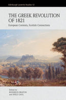 The Greek Revolution of 1821 : European Contexts, Scottish Connections-9781399520638