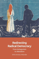 Redirecting Radical Democracy : From Antagonism to Alienation-9781399522175