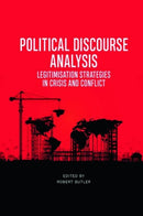 Political Discourse Analysis : Legitimisation Strategies in Crisis and Conflict-9781399523189