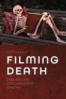 Filming Death : End-of-Life Documentary Cinema-9781399523264