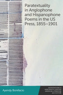 Paratextuality in Anglophone and Hispanophone Poems in the US Press, 1855-1901-9781399523509