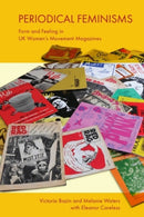 Periodical Feminisms : Form and Feeling in UK Women's Movement Magazines-9781399523639