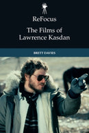 ReFocus: The Films of Lawrence Kasdan-9781399524087