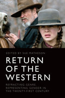 Return of the Western : Refracting Genre, Representing Gender in the Twenty-First Century-9781399524728