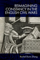 Reimagining Constancy in the English Civil Wars-9781399524766