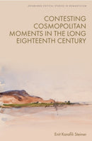 Contesting Cosmopolitan Moments in the Long Eighteenth Century-9781399524957