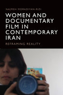 Women and Documentary Film in Contemporary Iran : Reframing Reality-9781399525701