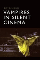 Vampires in Silent Cinema-9781399525756