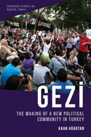 Gezi : The Making of a New Political Community in Turkey-9781399525916
