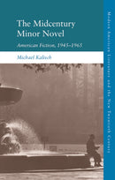 The Midcentury Minor Novel : American Fiction, 1945-1965-9781399526876