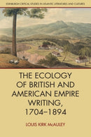 The Ecology of British and American Empire Writing, 1704-1894-9781399527156