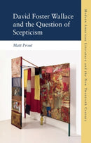 David Foster Wallace and the Question of Scepticism-9781399527231