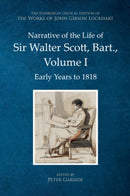 Narrative of the Life of Sir Walter Scott, Bart., Volume I