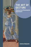 The Art of Gesture : Classical and Renaissance Expressions-9781399529631