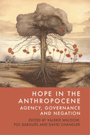 Hope in the Anthropocene : Agency, Governance and Negation-9781399529860