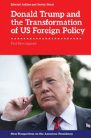 Donald Trump and the Transformation of US Foreign Policy : First Term Legacies-9781399531245