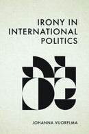 Irony in International Politics-9781399531771