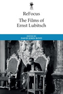 ReFocus: The Historical Films of Ernst Lubitsch-9781399532624