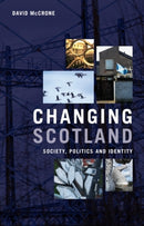 Changing Scotland : Society, Politics and Identity-9781399534000