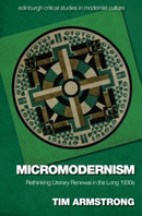 Micromodernism : Rethinking Literary Renewal in the Long 1930s-9781399535892