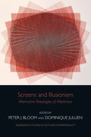 Screens and Illusionism : Alternative Teleologies of Mediation-9781399536547