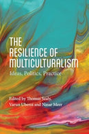The Resilience of Multiculturalism : Ideas, Politics, Practice-9781399537261