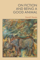 On Fiction and Being a Good Animal-9781399538060