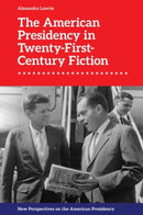 The American Presidency in Twenty-First-Century Fiction-9781399538923