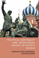 Political Legitimacy and Traditional Values in Putin's Russia-9781399539012