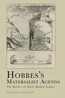 Hobbes's Materialist Agenda : The Politics of Early Modern Science-9781399540872