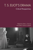 T. S. Eliot's Drama : Critical Perspectives-9781399541213