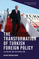 The Transformation of Turkish Foreign Policy : Islamism and Nationalism-9781399542937