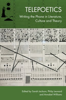 Telepoetics : Writing the Phone in Literature, Culture and Theory-9781399543170