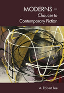Moderns ? Chaucer to Contemporary Fiction