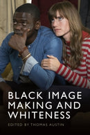 Black Image Making and Whiteness-9781399545068