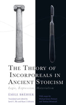 The Theory of Incorporeals in Ancient Stoicism