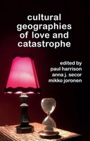 Cultural Geographies of Love and Catastrophe