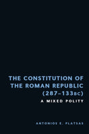The Constitution of the Roman Republic (287-133 BC) : A Mixed Polity-9781399545822