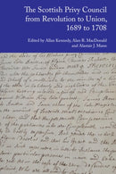 The Scottish Privy Council from Revolution to Union, 1689 to 1708