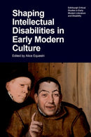 Shaping Intellectual Disabilities in Early Modern Culture-9781399546348